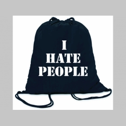 I HATE PEOPLE - ľahké sťahovacie vrecko ( batôžtek / vak ) s čiernou šnúrkou, 100% bavlna 100 g/m2, rozmery cca. 37 x 41 cm